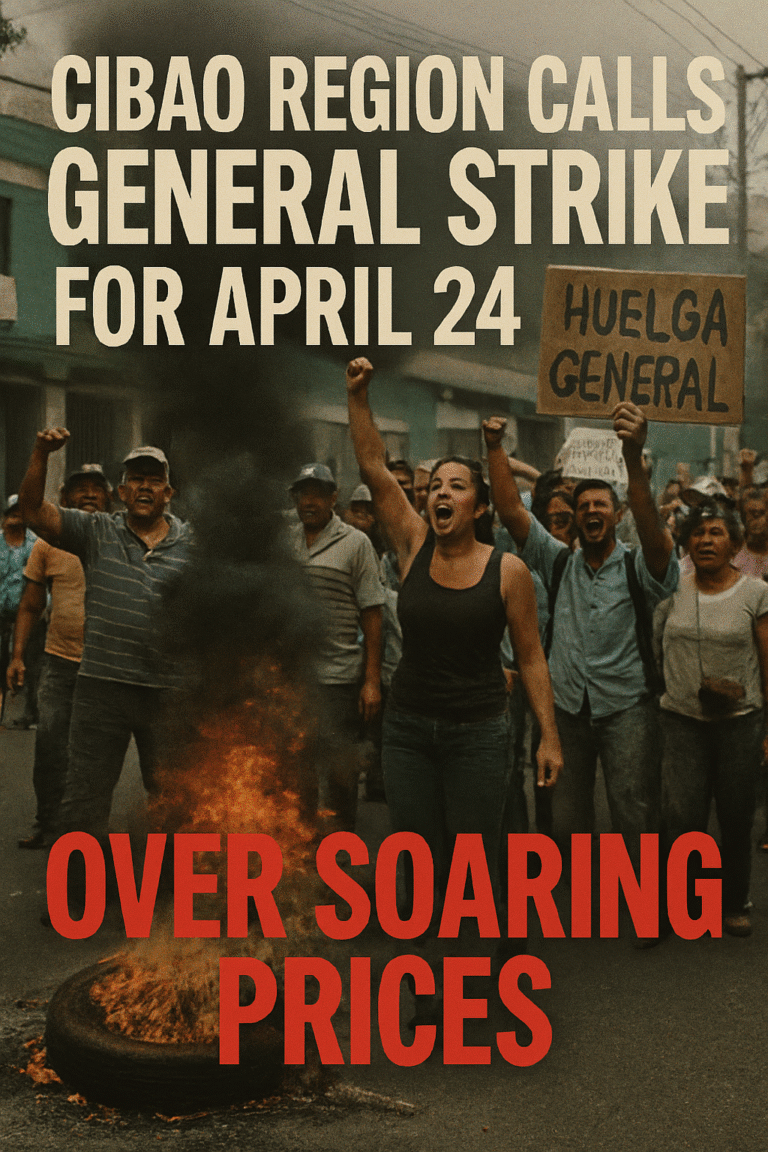 Cibao Region Calls General Strike for April 24 Over Soaring Prices